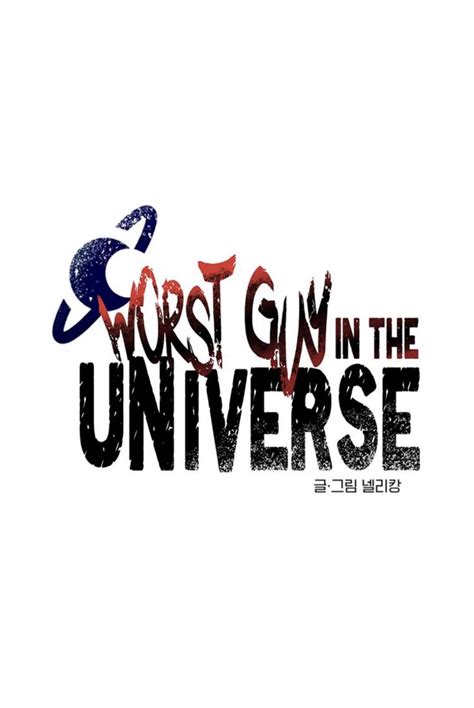 the worst guy in the universe|The Worst Guy In The Universe .